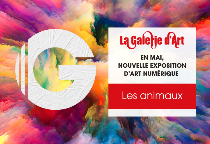 La mois de Mai à La Galerie d'Art !