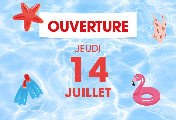 OUVERTURE JEUDI 14 JUILLET