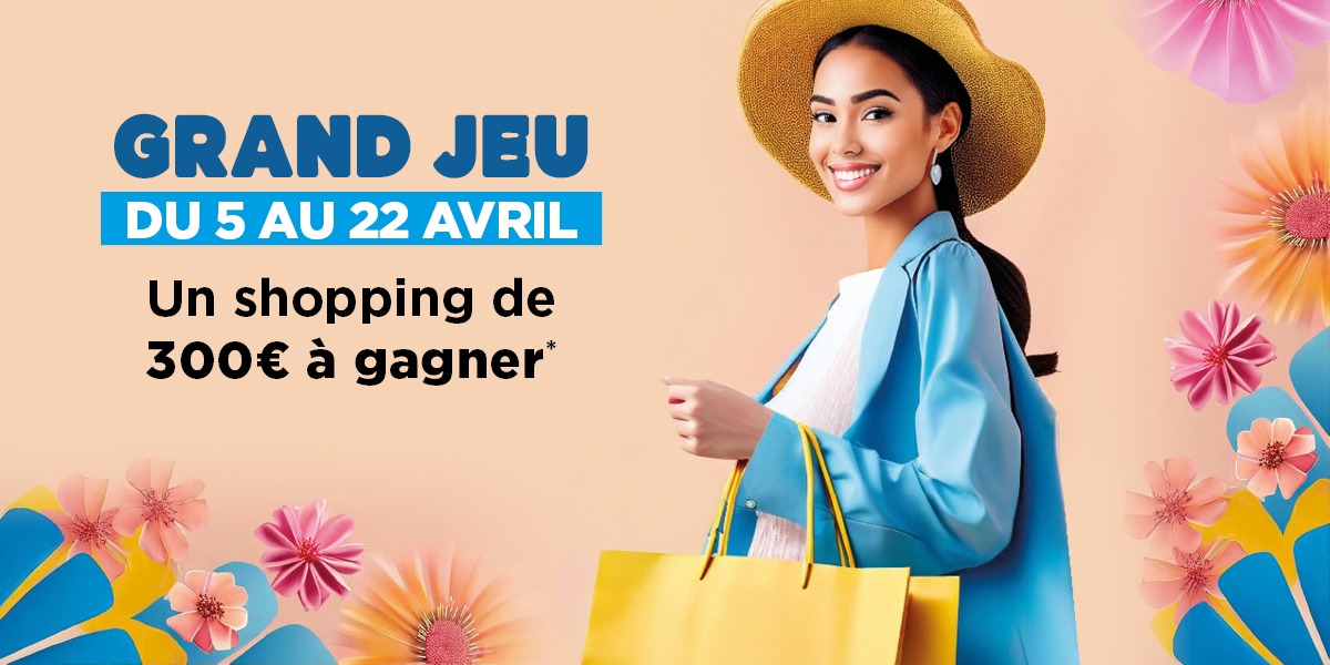 Grand Jeu - Un shopping de 300€ à gagner