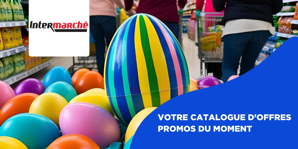 Les bons plans du moment chez Intermarché à La Galerie Quimper