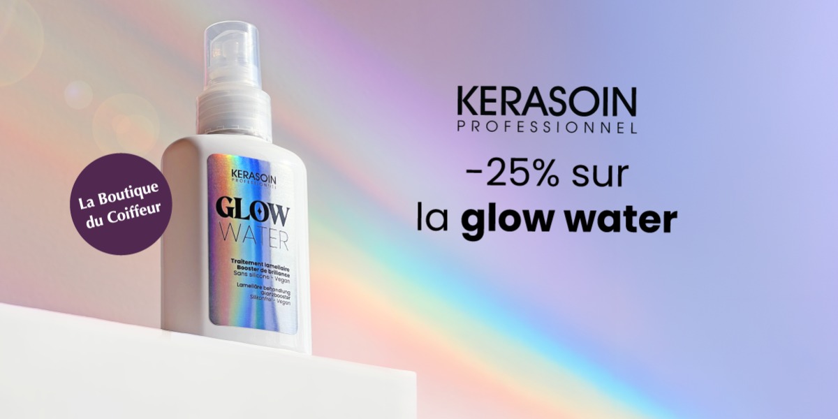 OFFRE GLOW WATER KERASOIN 🧴
