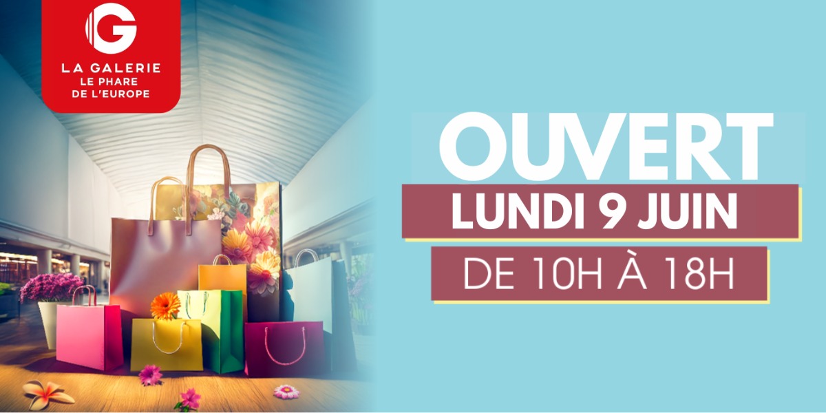 Ouverture lundi 9 Juin