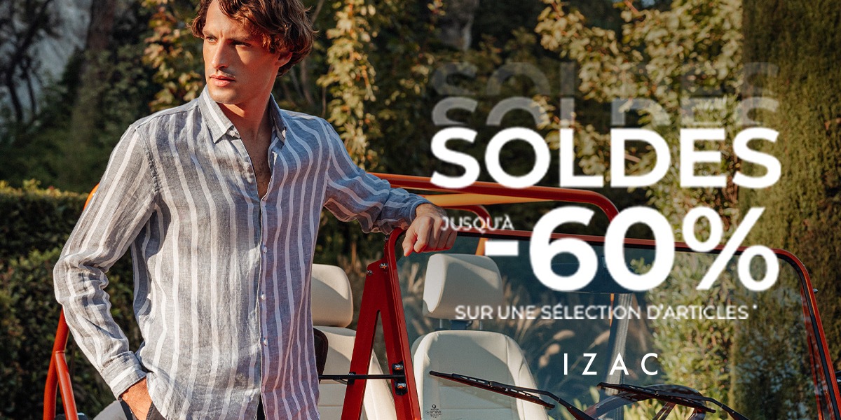 SOLDES chez IZAC !