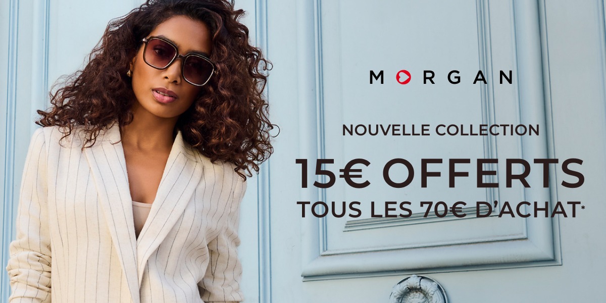 OFFRE NOUVELLE COLLECTION MORGAN ! 