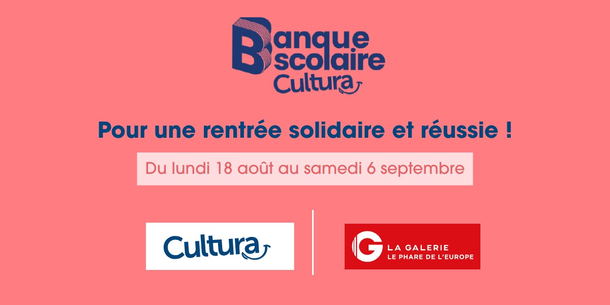 🎒 Banque scolaire solidaire chez Cultura !