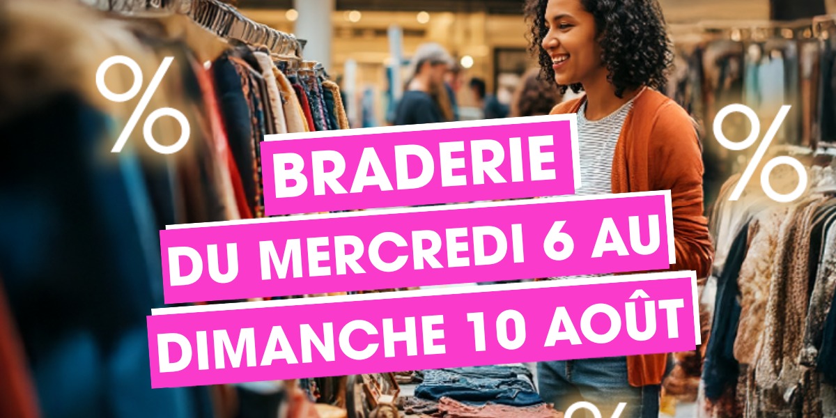 🎉 Grande Braderie d’Été – Du 6 au 10 août dans votre centre commercial ! 🛍️