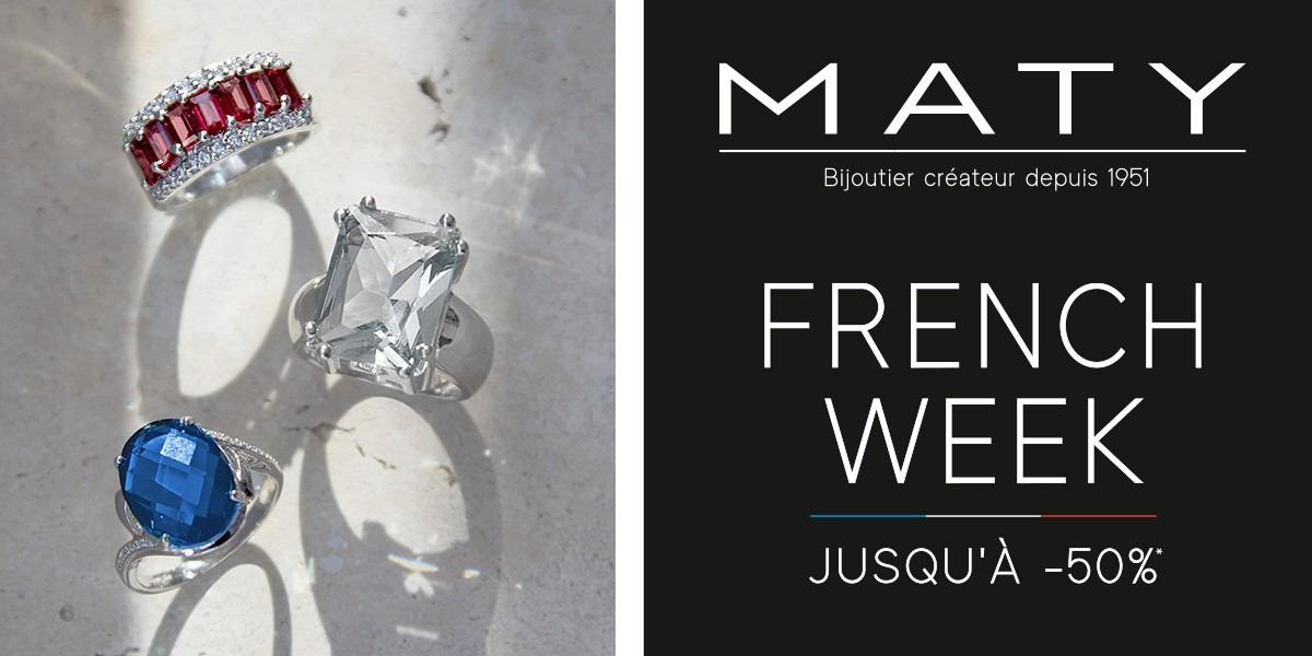 💎 FRENCH WEEK chez MATY  Jusqu’à -50% ! 💎