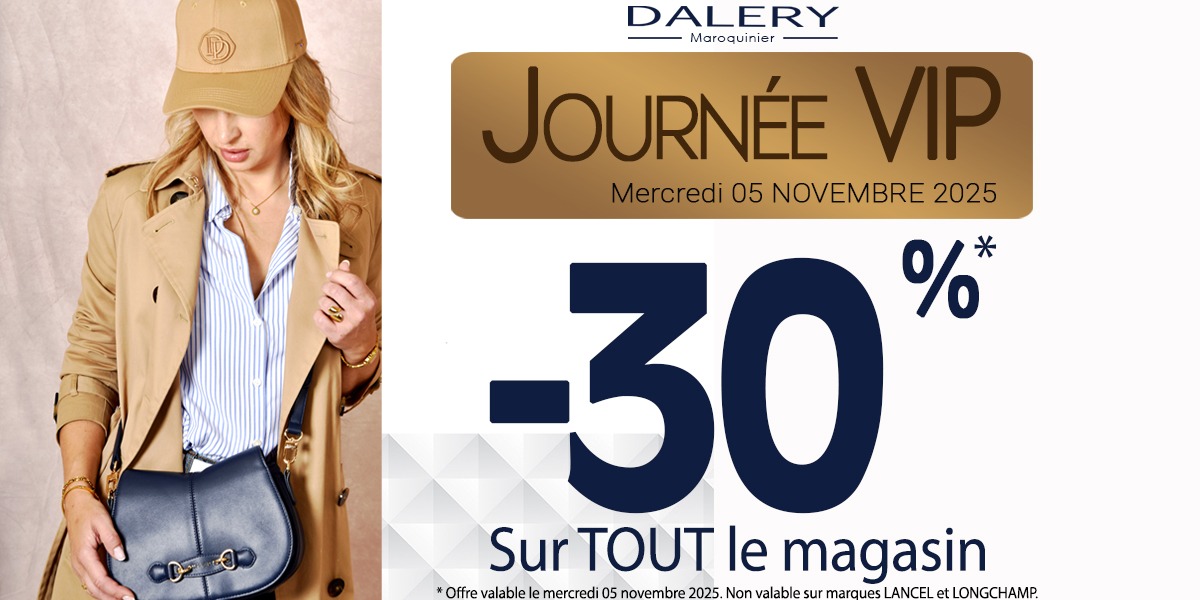 👜 Journée VIP Dalery : -30% aujourd’hui !