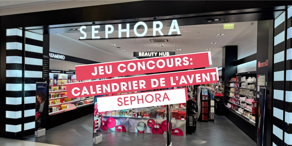 🎉 Jeu concours : Calendrier de l’Avent Sephora