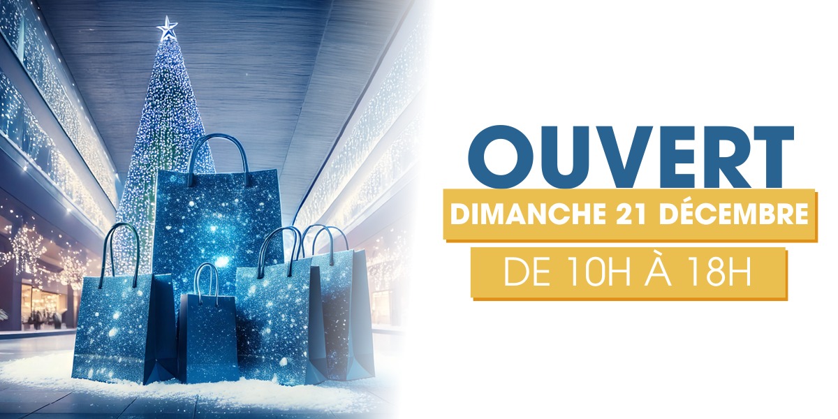 Ouverture exceptionnelle dimanche 21 décembre 😍