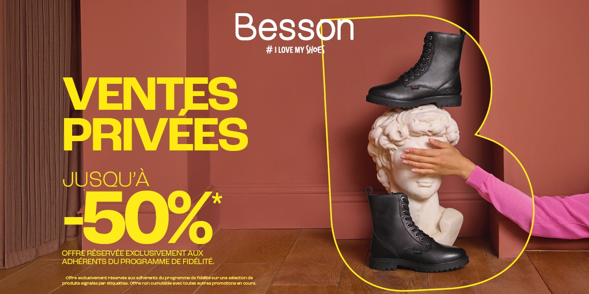 VENTES PRIVEES CHEZ BESSON !