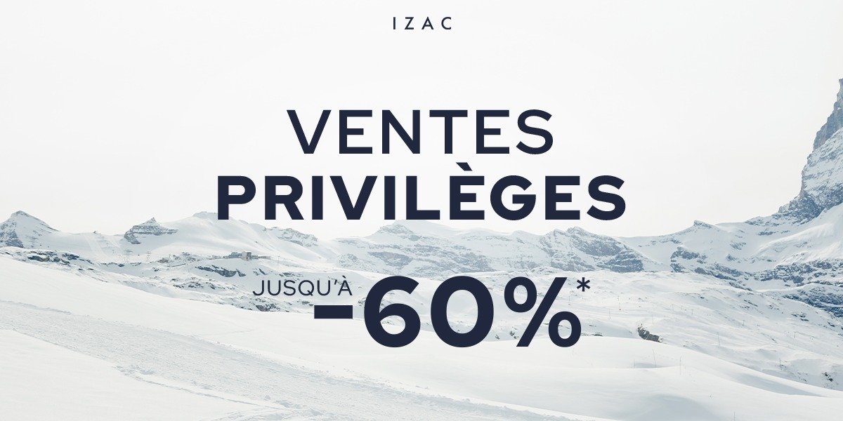 Ventes privilèges chez Izac ! ✨