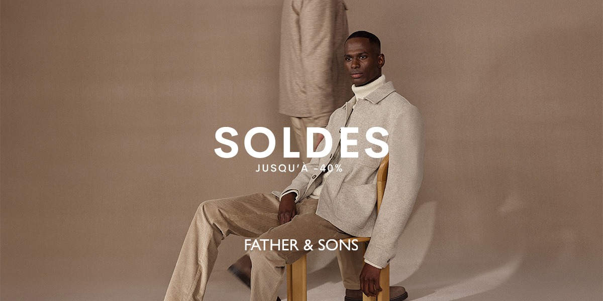 Soldes d'hiver chez Father & Sons !  👔
