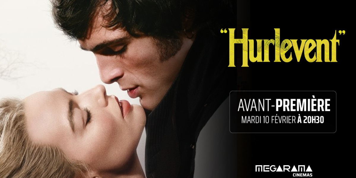 Avant‑première du film Hurlevent au Mégarama Annecy 🎬