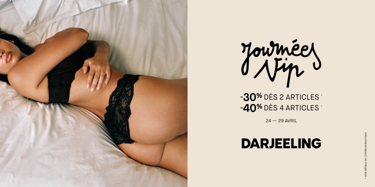 ✨Journées VIP chez DARJEELING✨