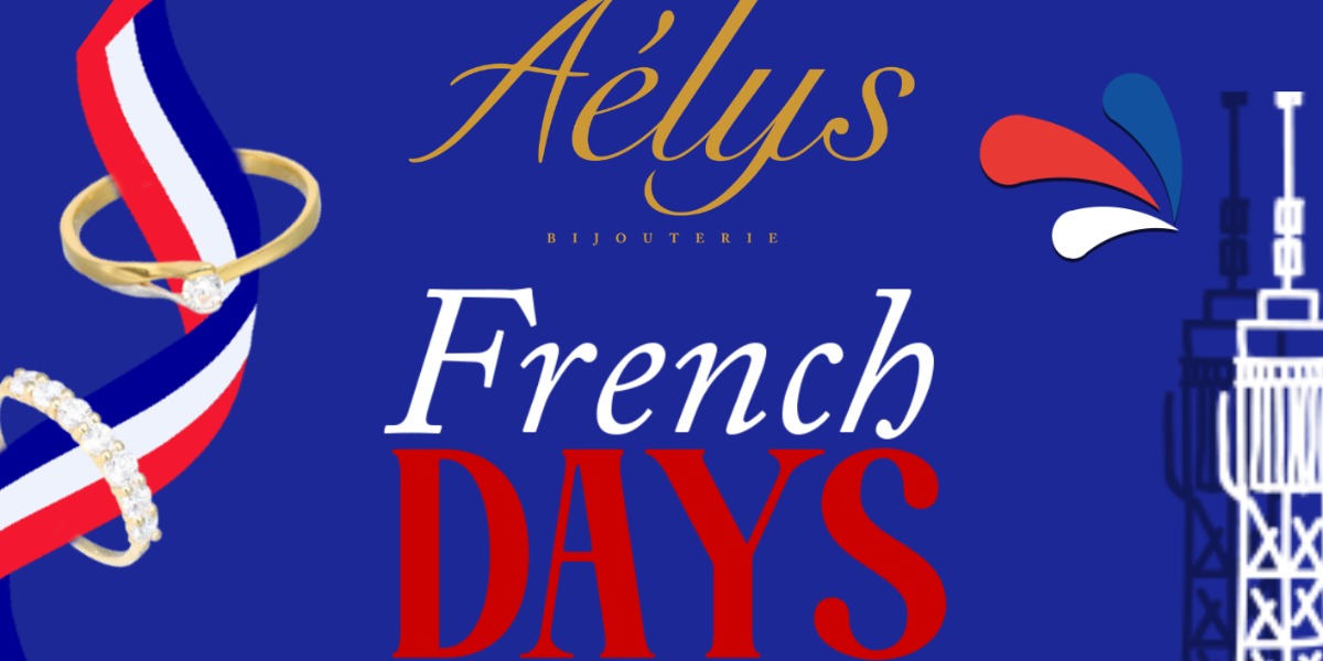 C'est les French days dans votre bijouterie Aelys !