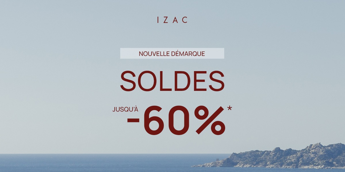Soldes - Nouvelle démarque chez Izac ! 👔