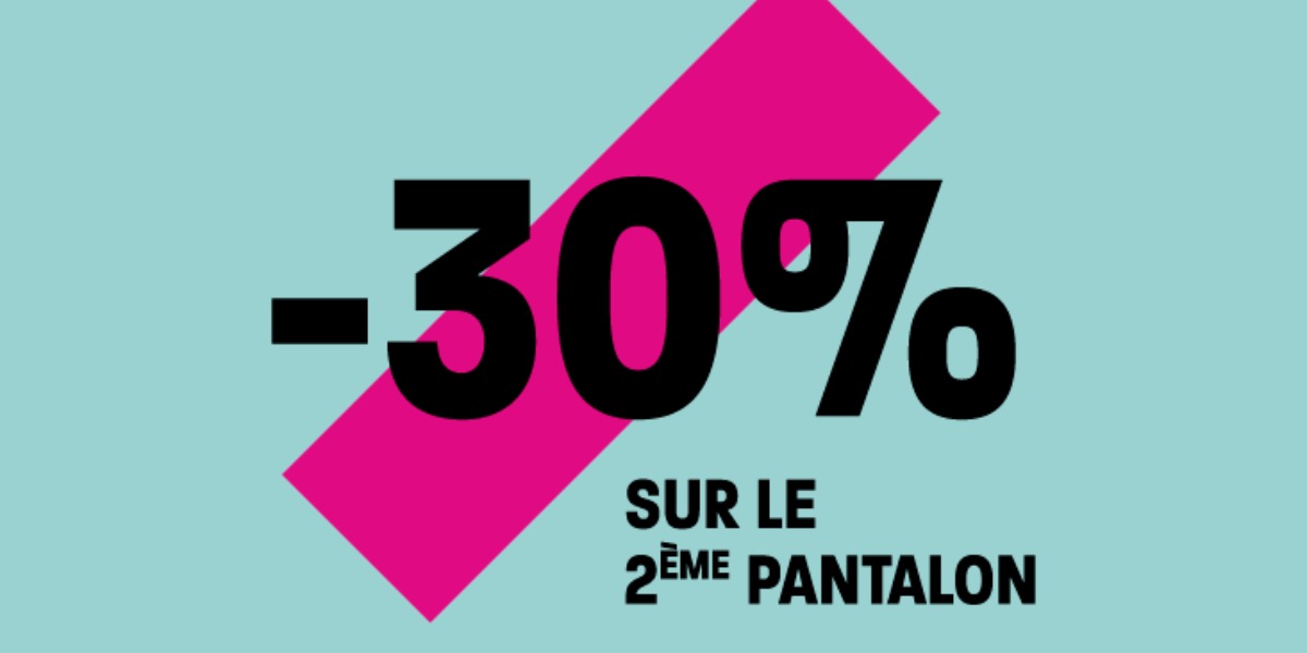 -30% sur le 2ème pantalon !
