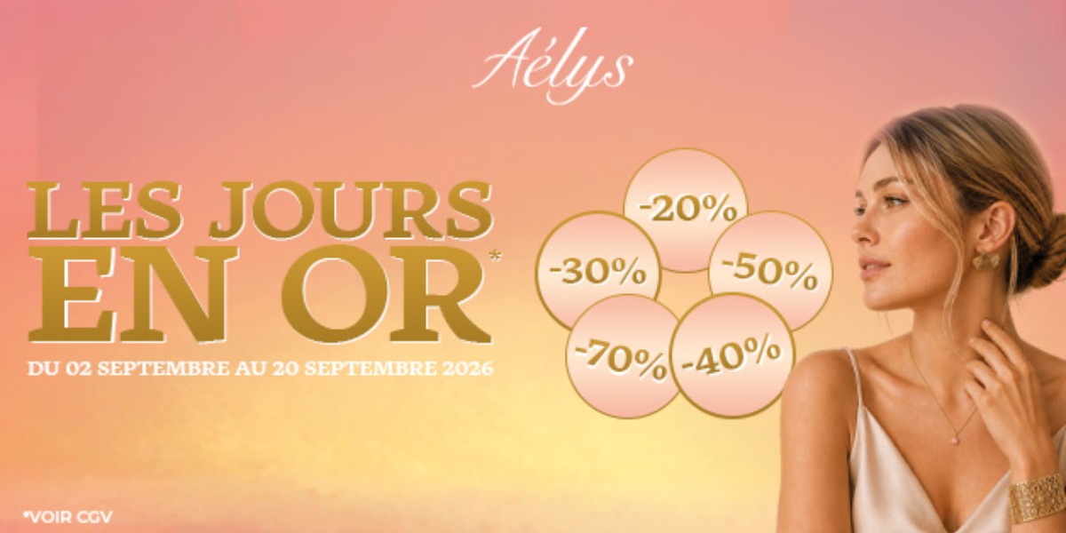 Les jours en Or dans votre bijouterie Aelys ! 