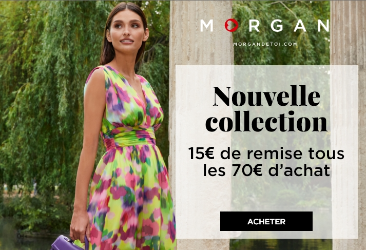 15€ offerts tous les 70€ d’achat chez Morgan