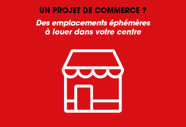 👉Emplacements de commerce éphémère.