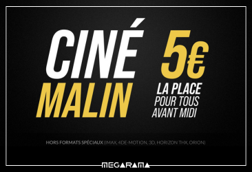 CINE MALIN au Megarama Annecy