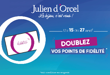 Doublez vos points chez Julien d'Orcel ! 💍