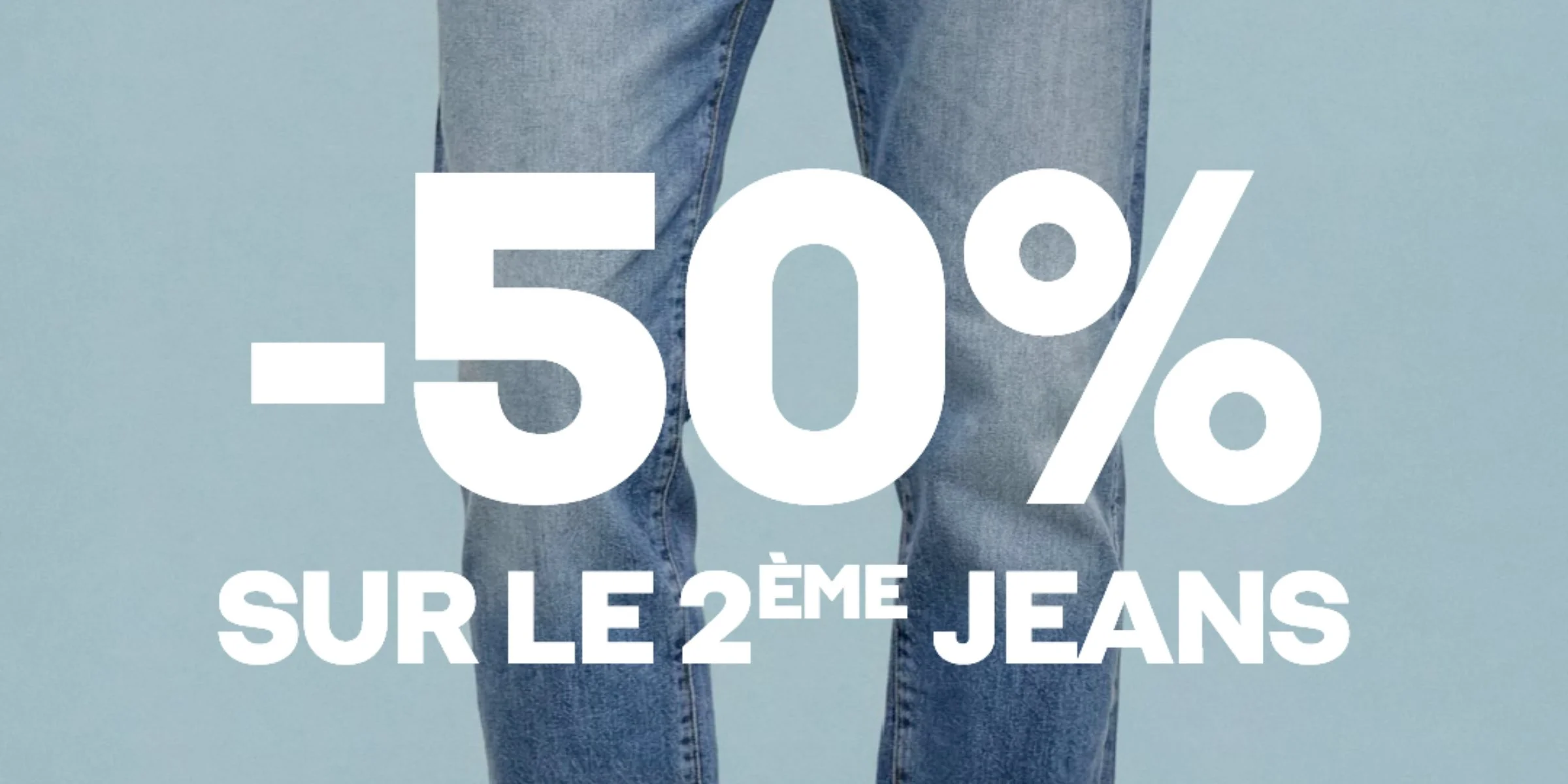 -50% sur le 2ème jeans ! 👖