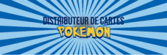DISTRIBUTEUR DE CARTES POKÉMON - KS Distributeur 