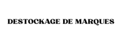 DESTOCKAGE DE MARQUES 