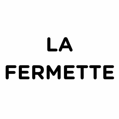 LA FERMETTE